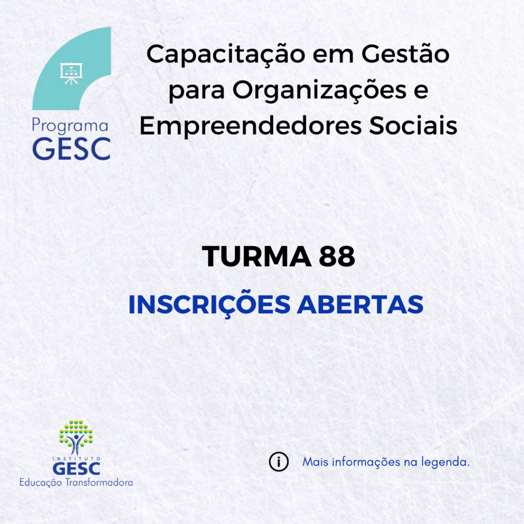 Programa GESC - Turma 88 Inscrições Abertas